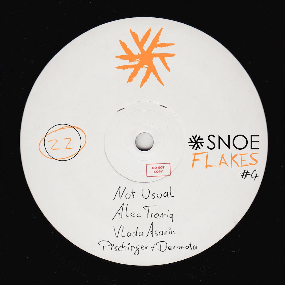 SNOEflakes #4 – Not Usual, Alec Troniq, Vlada Asanin, Pischinger & Dermota // SNOE022