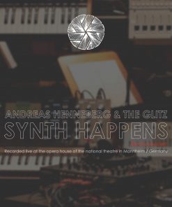 Andreas Henneberg & The Glitz – Synth Happens // SNOE036
