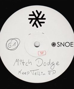 Mitch Dodge - Keep Tellin EP (incl. Cascandy Remix) // SNOE061