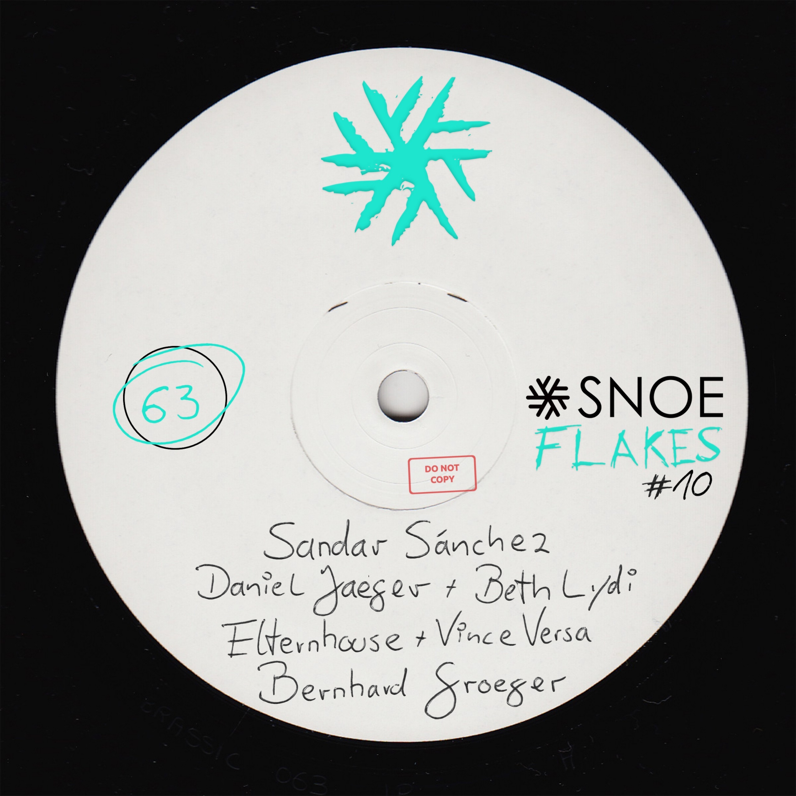 SNOEflakes #10 - Sandar Sánchez, Daniel Jaeger & Beth Lydi, Bernhard Groeger, Elternhouse & Vince Versa // SNOE063