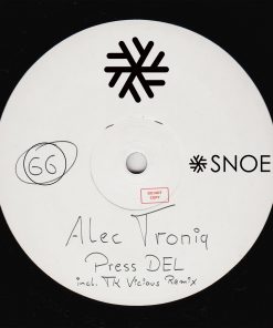 Alec Troniq - Press DEL (incl. TK Vicious Remix) // SNOE066