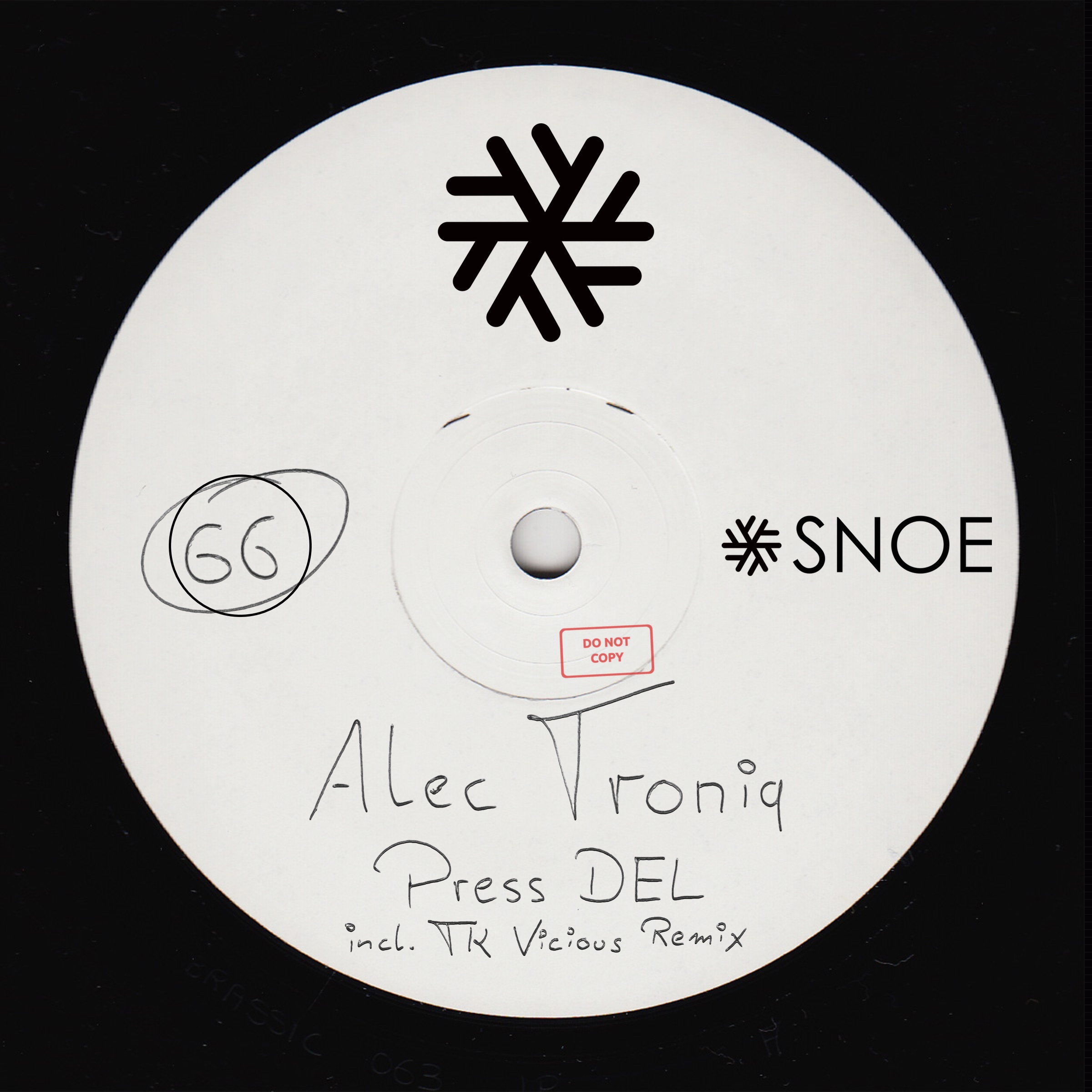 Alec Troniq - Press DEL (incl. TK Vicious Remix) // SNOE066