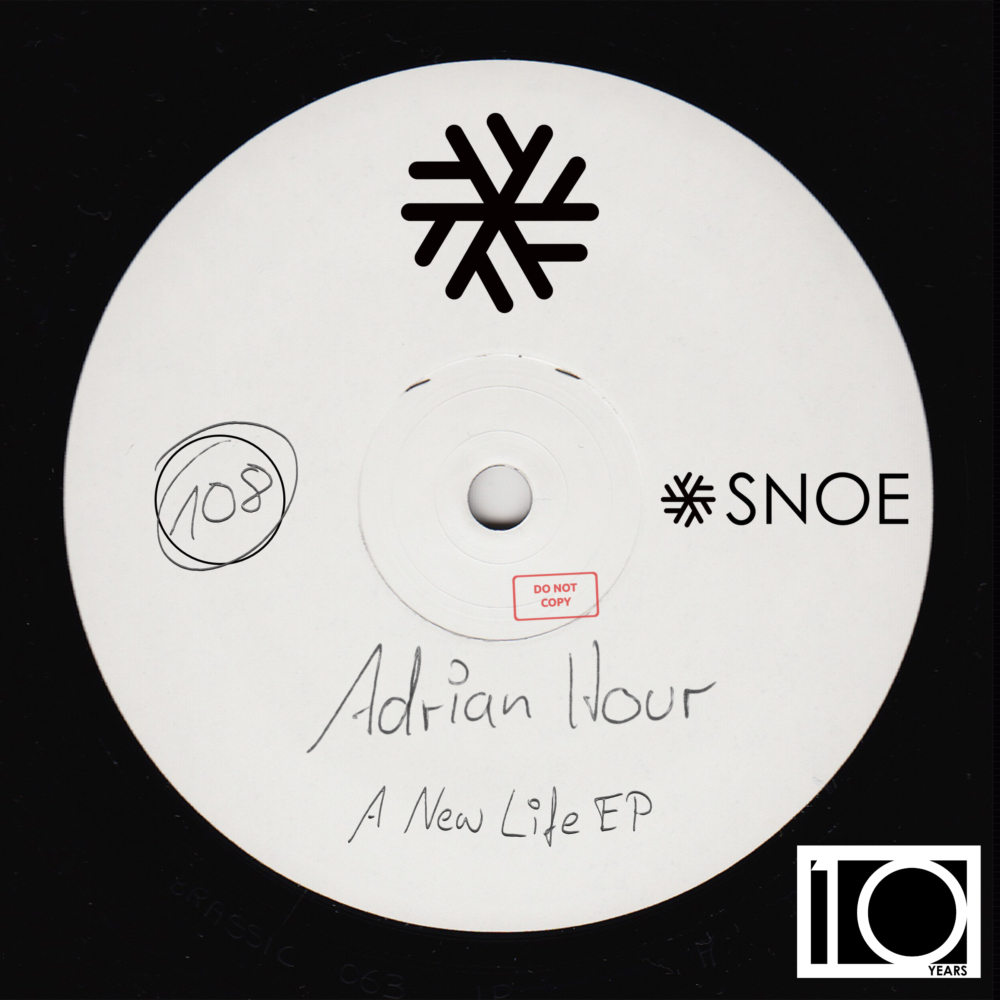 Adrian Hour - A New Life EP // SNOE108