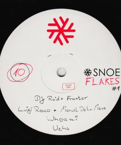 SNOEflakes #1 – DJ Raid & DJ Fronter, Ucha, Manuel De La Mare & Luigi Rocca, WHOAMI // SNOE010