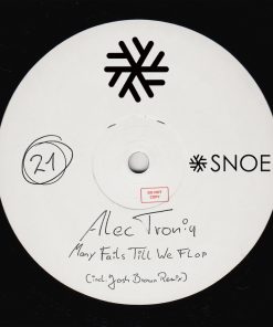 Alec Troniq – Many Fails Till We Flop (incl. Josh Brown’s keep It Hot Mix) // SNOE021