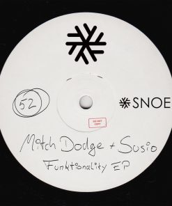 Mitch Dodge & Susio - Funktionality EP // SNOE052