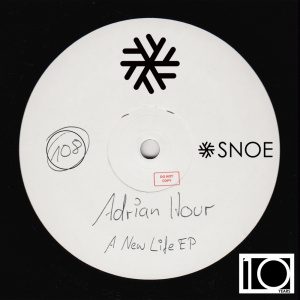 Adrian Hour - A New Life EP // SNOE108