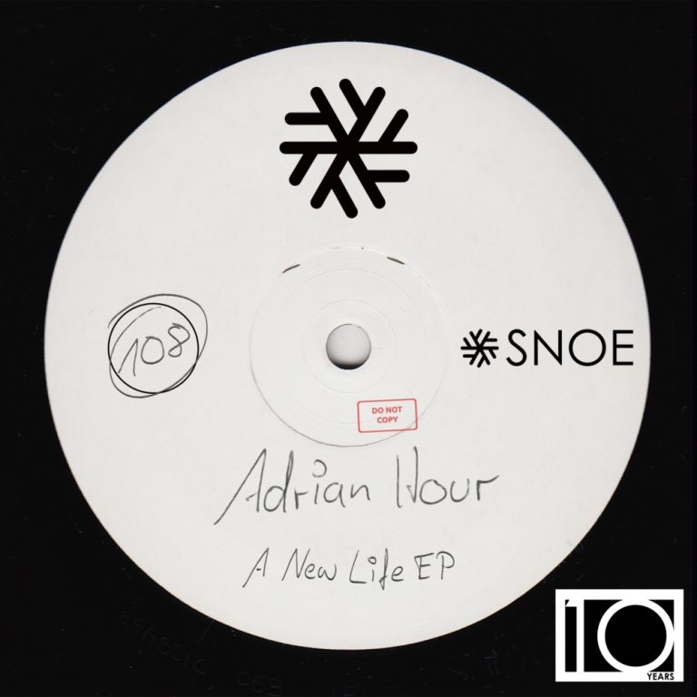 Adrian Hour - A New Life EP // SNOE108