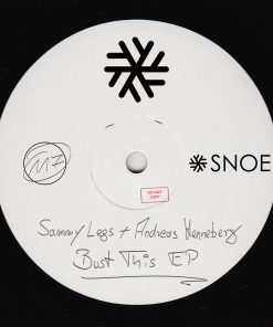 Sammy Legs & Andreas Henneberg - Bust This EP // SNOE117